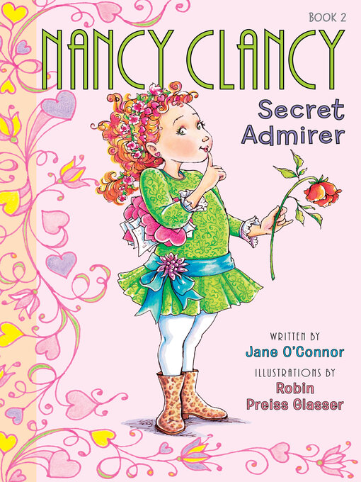 Jane O'Connor创作的Nancy Clancy, Secret Admirer作品的详细信息 - 可供借阅